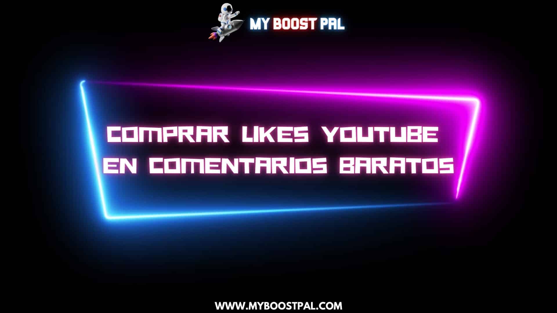 Comprar Likes YouTube en Comentarios Baratos