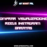 Comprar Visualizaciones Reels Instagram Baratas