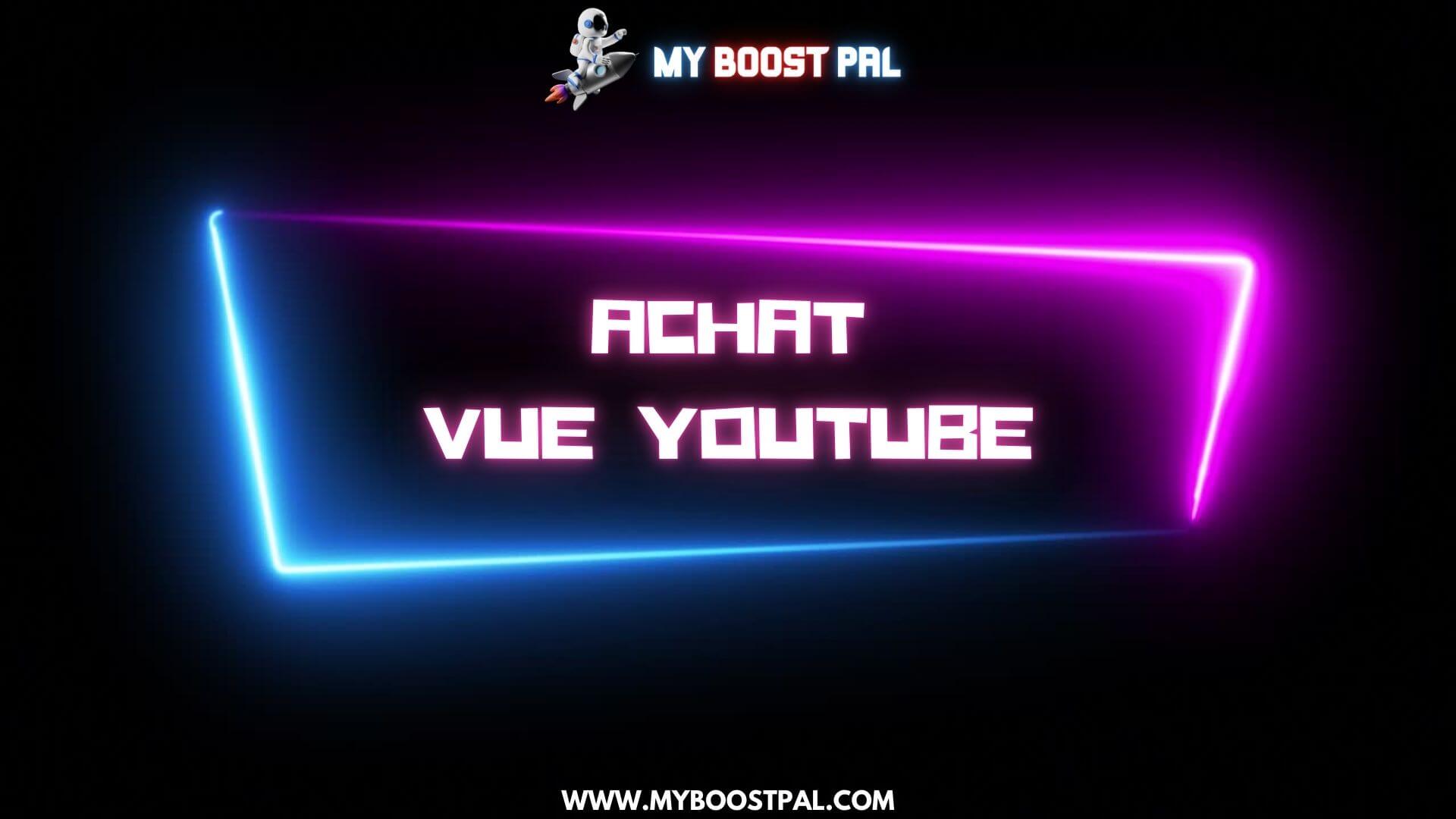 Achat Vue YouTube