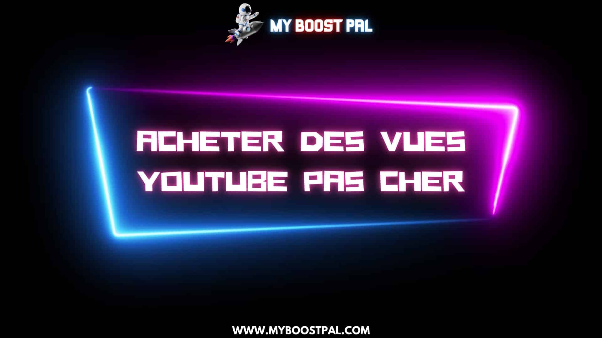 Acheter des Vues YouTube Pas Cher