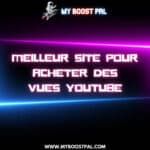 Meilleur site pour acheter des Vues YouTube