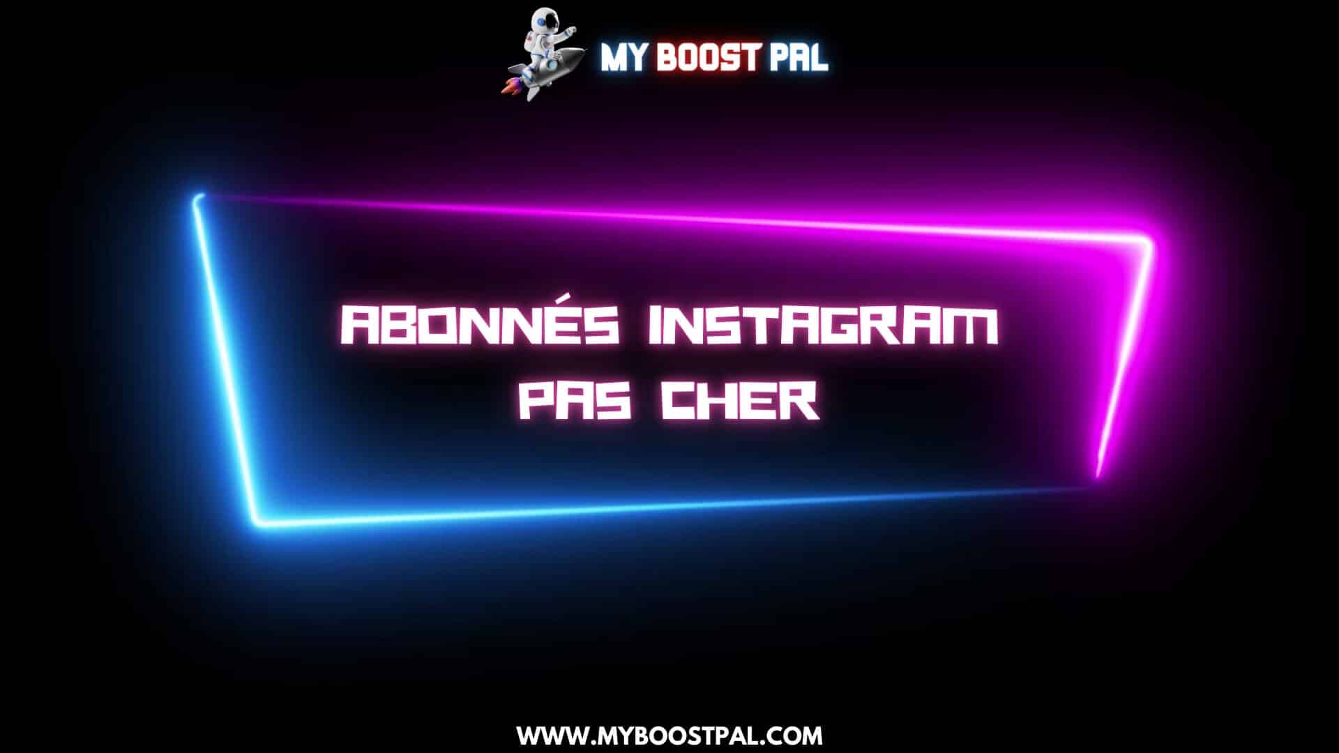 Abonnés Instagram Pas Cher