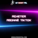 Acheter Abonné TikTok
