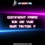 Comment Faire 10k de Vue sur TikTok?