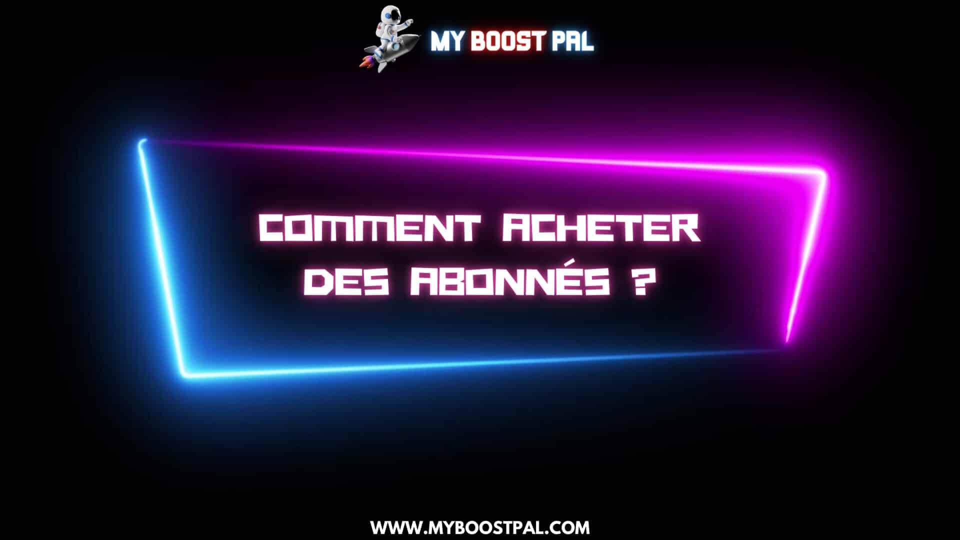 Comment acheter des abonnés