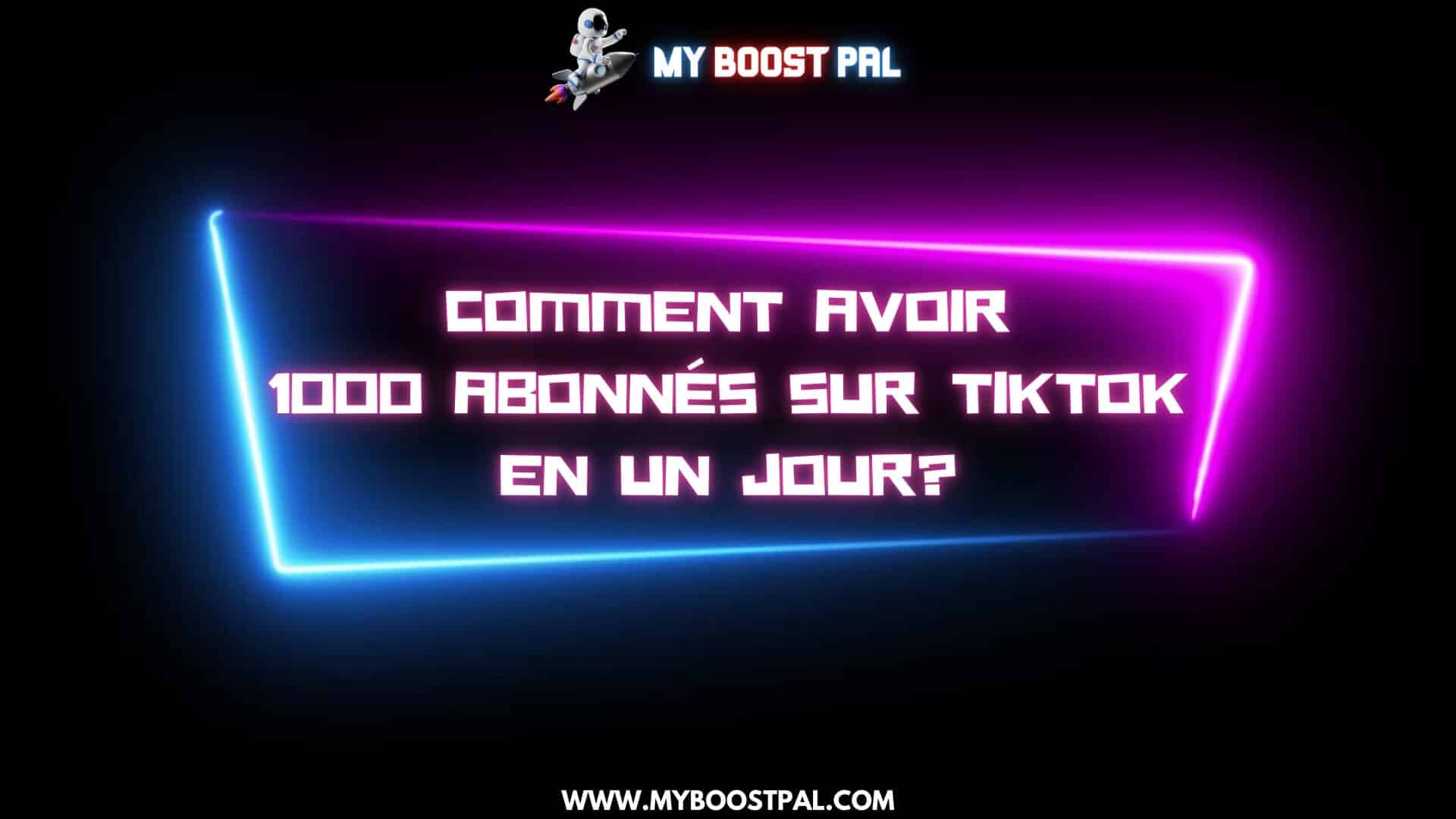 Comment avoir 1000 abonnés sur TikTok en un jour