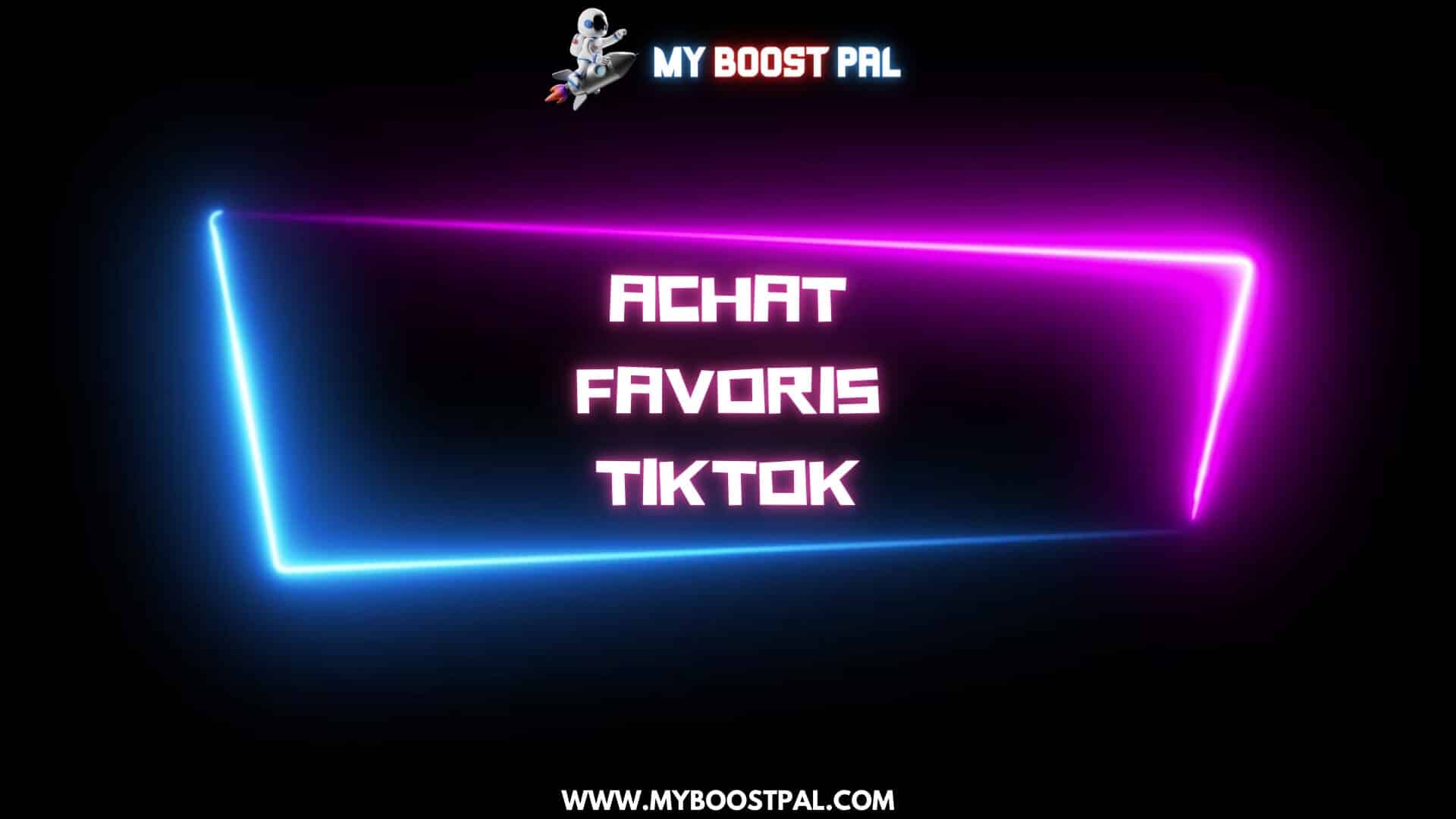 Achat Favoris TikTok