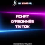 Achat d’abonnés TikTok