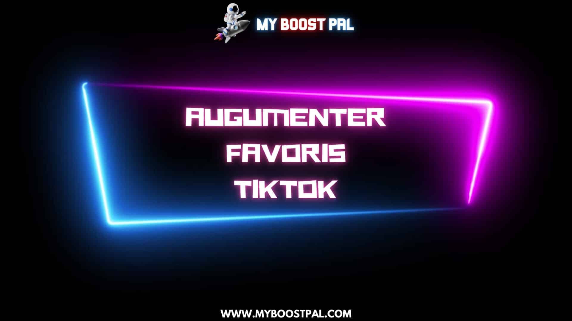 Augumenter Favoris TikTok