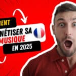 Comment monétiser sa musique en 2025 (FRANCE)